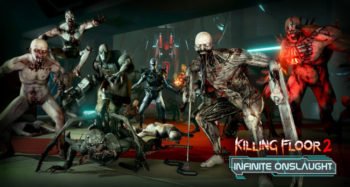 KILLING FLOOR 2: Infinite Onslaught Content Update Adds New “Endless Mode,” Weapons, and More to PC and Consoles Today