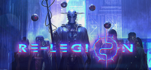 1C Entertainment Reveals Q1 2019 Launch Window, New Trailer for Cyberpunk PC RTS, Re-Legion