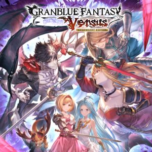 XSEED Games Launches Granblue Fantasy: Versus – Legendary Edition Today for PlayStation 4 and Windows PC