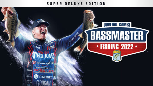 Feel the Thrill of Big Bass Fishing; Dovetail Games Releases Bassmaster® Fishing 2022 – Super Deluxe Edition on Nintendo Switch