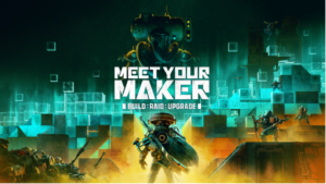 Build, Raid and [Try to] Survive, as the Meet Your Maker Open Beta Starts on Feb. 6