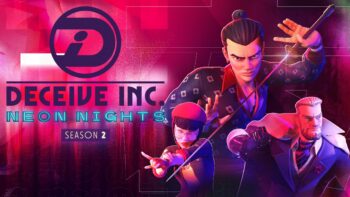 DECEIVE INC. Shines Brightly with the New Neon Nights Update, Introducing Seasonal Catalog 2, a New Agent and Poison Gameplay; Free Weekend on PC and Consoles July 27-30