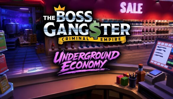 New Underground Economy Update Brings More Felonious Fun to The Boss Gangster: Criminal Empire on PC via Steam Early Access